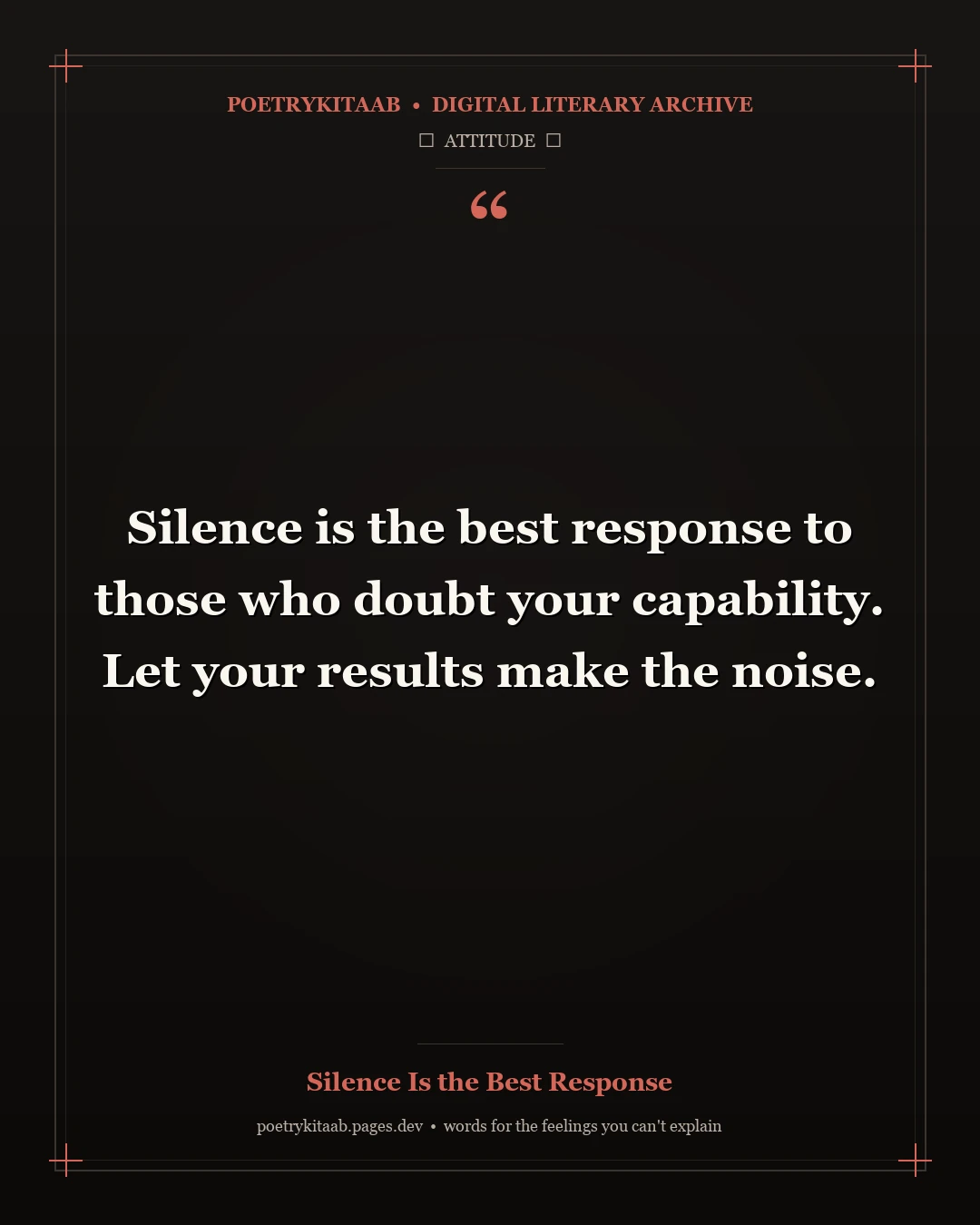 Silence is the best response - Bold Attitude Status